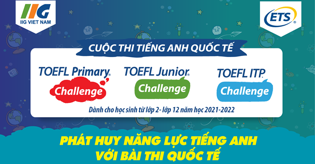Cuộc thi TOEFL Challenge 2021-2022 chính thức được phát động lần lượt tại các tỉnh thành trên cả nước