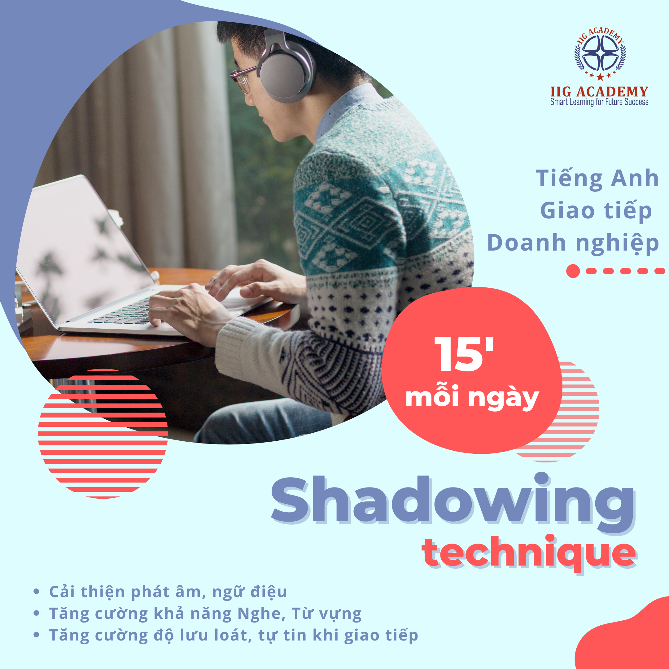 Phương pháp Shadowing – 15′ mỗi ngày để Phát âm tiếng Anh cực chuẩn